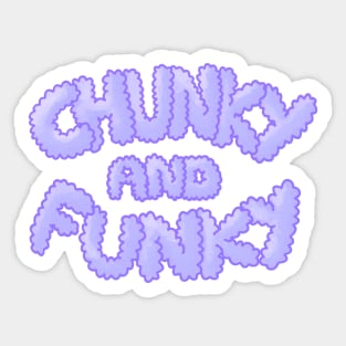 Chunky And Funky - Lilac Sticker